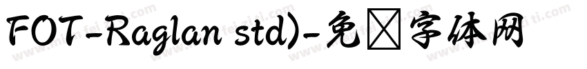FOT-Raglan std)字体转换